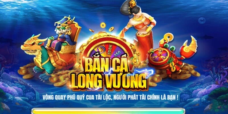 Giới thiệu qua một số thông tin cơ bản về game bắn cá long vương