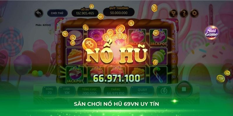 Điểm thú vị khi chơi Slot Game tại hệ thống 69VN