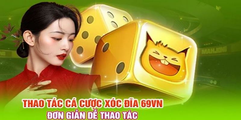 Xóc đĩa 69VN có quy trình tham gia đơn giản với 4 bước